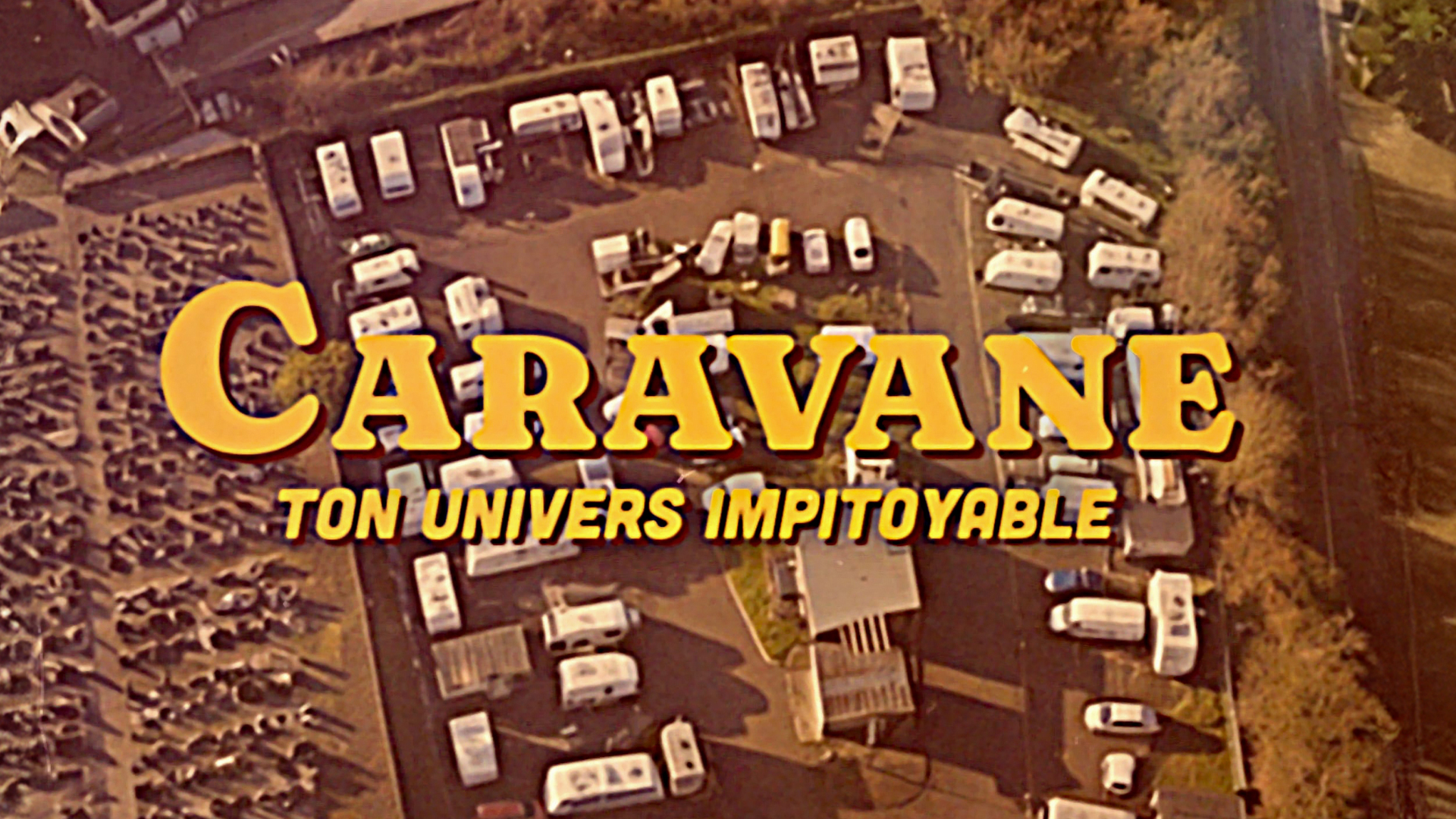 caravane-ton-univers-impitoyable-yt